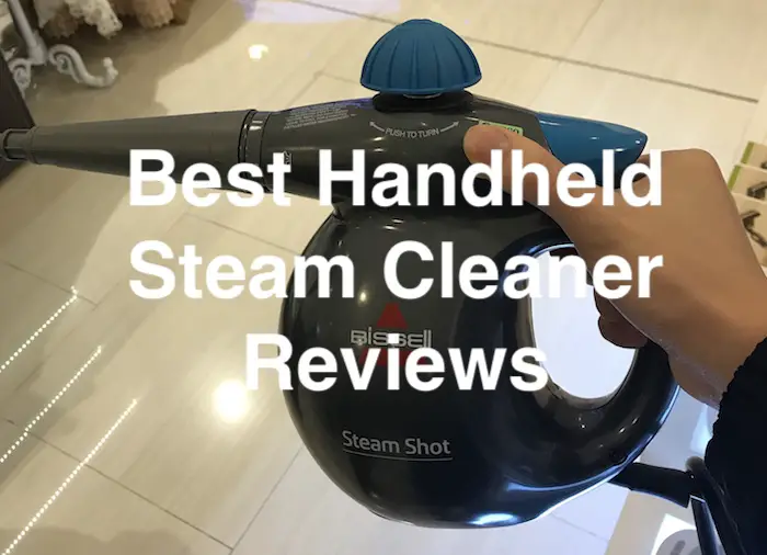 Top 5 Best Handheld Steam Cleaners