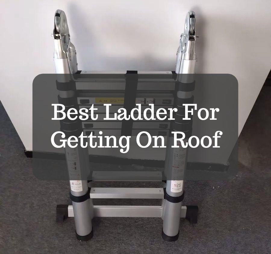 best roof ladder