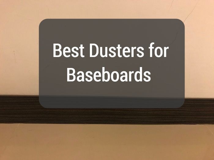 Best Dusters for Baseboards